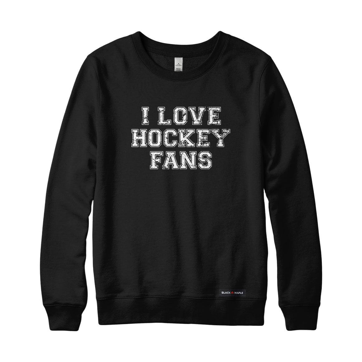 I Love Hockey Fans Sweatshirt or Hoodie