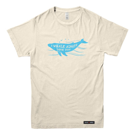 I Whale Always Love You T-shirt