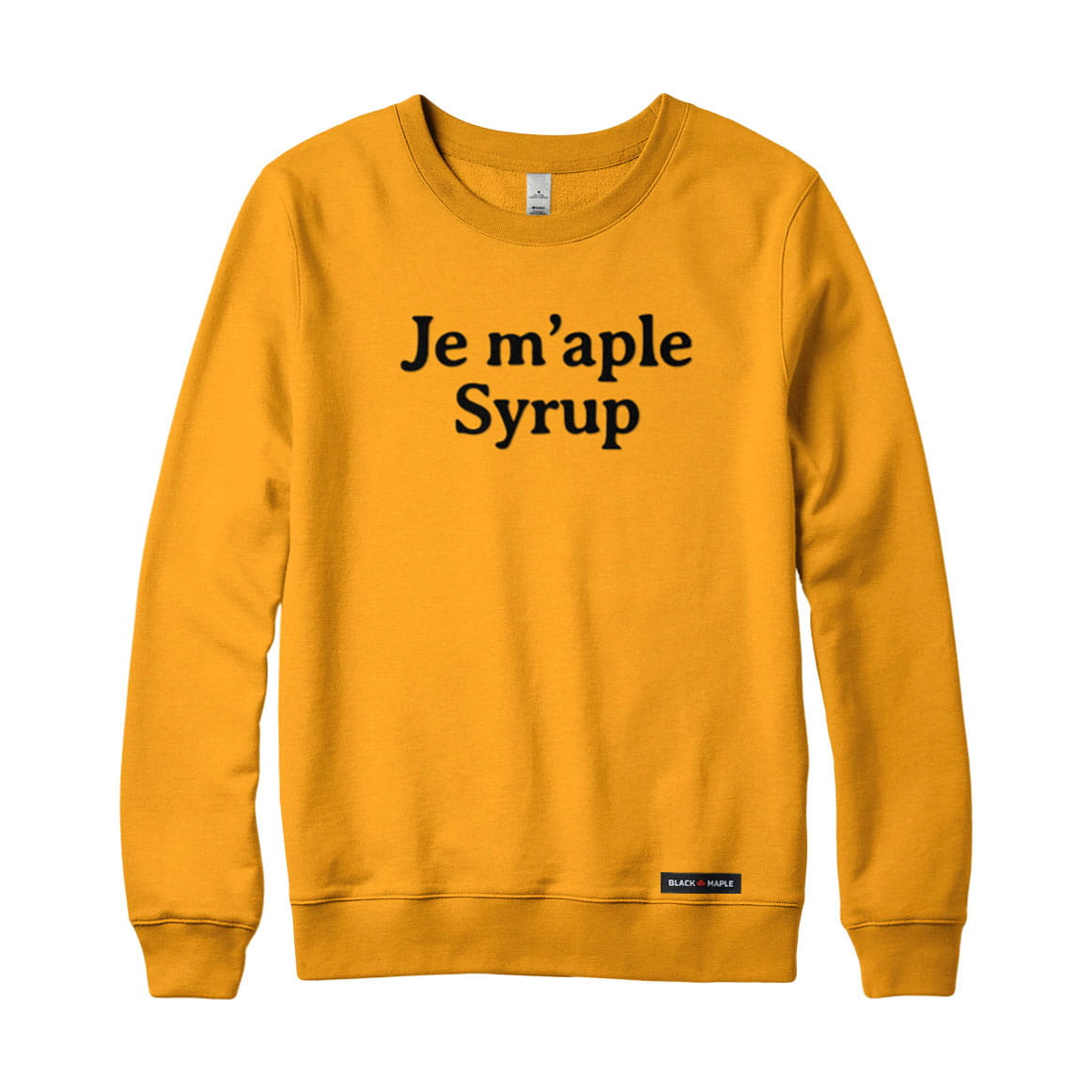 Je M'aple Syrup Sweatshirt and Hoodie