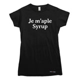 Je M'aple Syrup T-shirt
