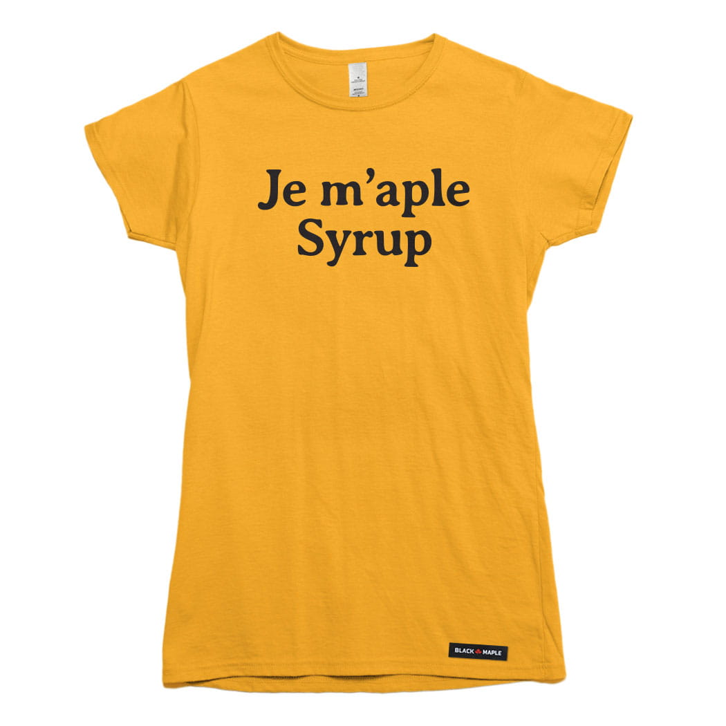 Je M'aple Syrup T-shirt