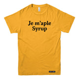 Je M'aple Syrup T-shirt