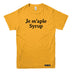 Je M'aple Syrup T-shirt