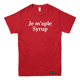 Je M'aple Syrup T-shirt