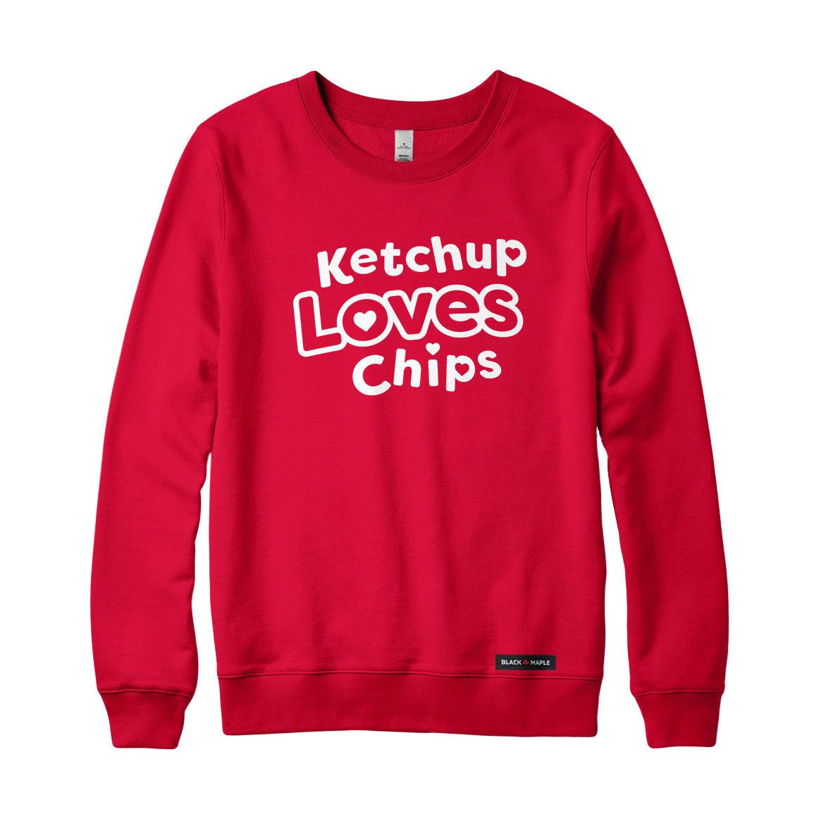 Ketchup Loves Chips Sweatshirt or Hoodie – Black Maple Trading Co.