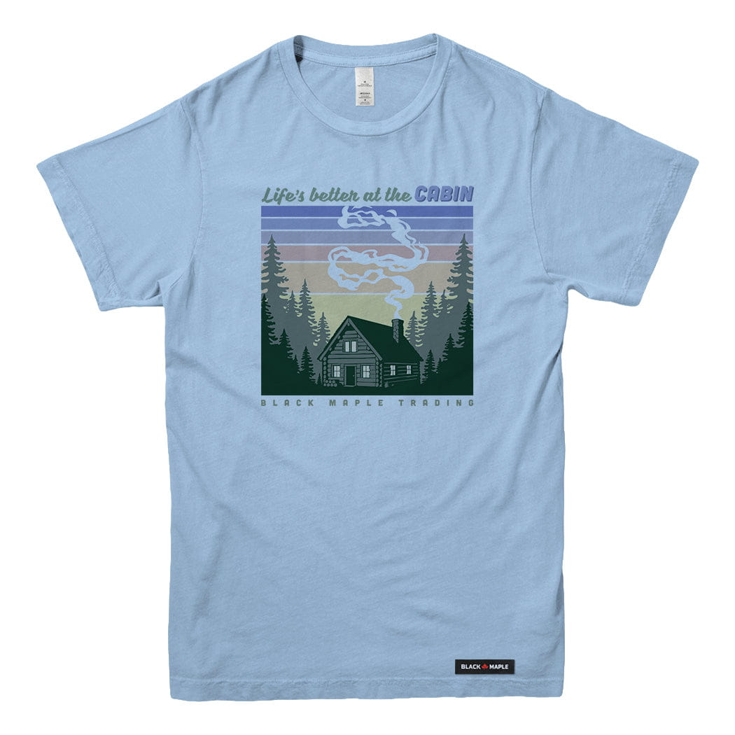 Life's better at the CABIN T-shirt