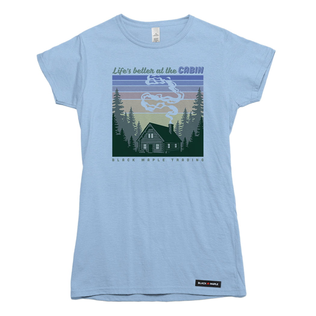 Life's better at the CABIN T-shirt