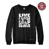 Live Laugh Drop Gloves Sweatshirt or Hoodie