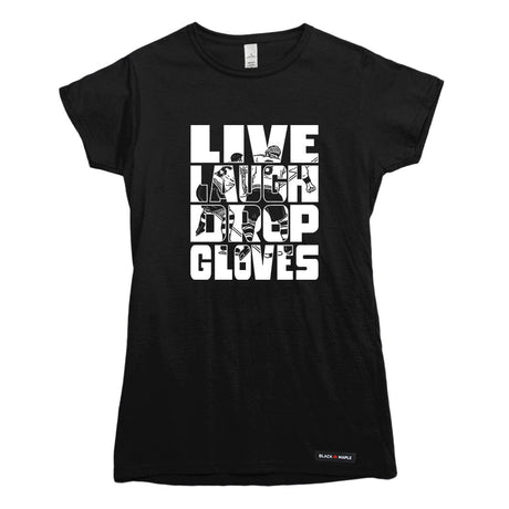 Live Laugh Drop Gloves T-shirt