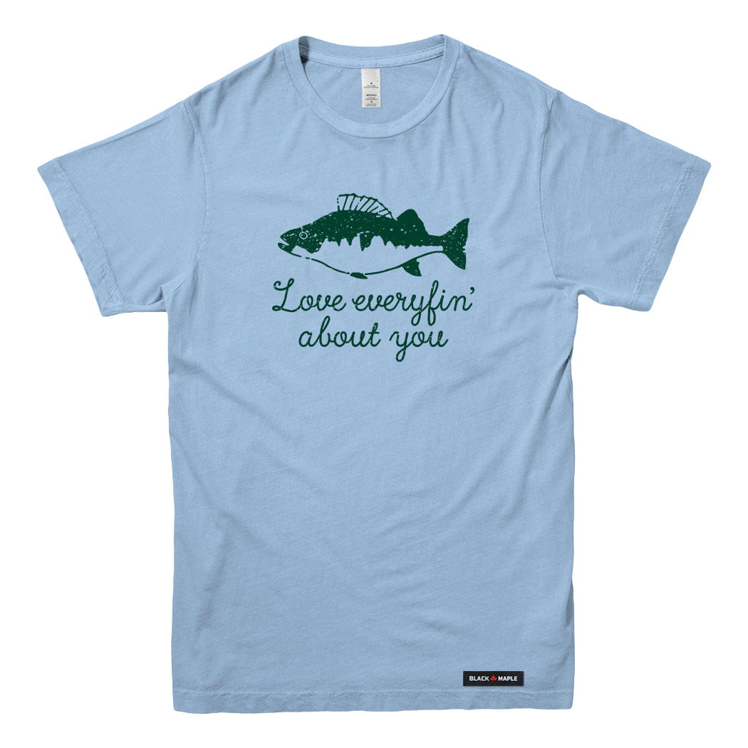 Love Everyfin' about You Fishing T-shirt
