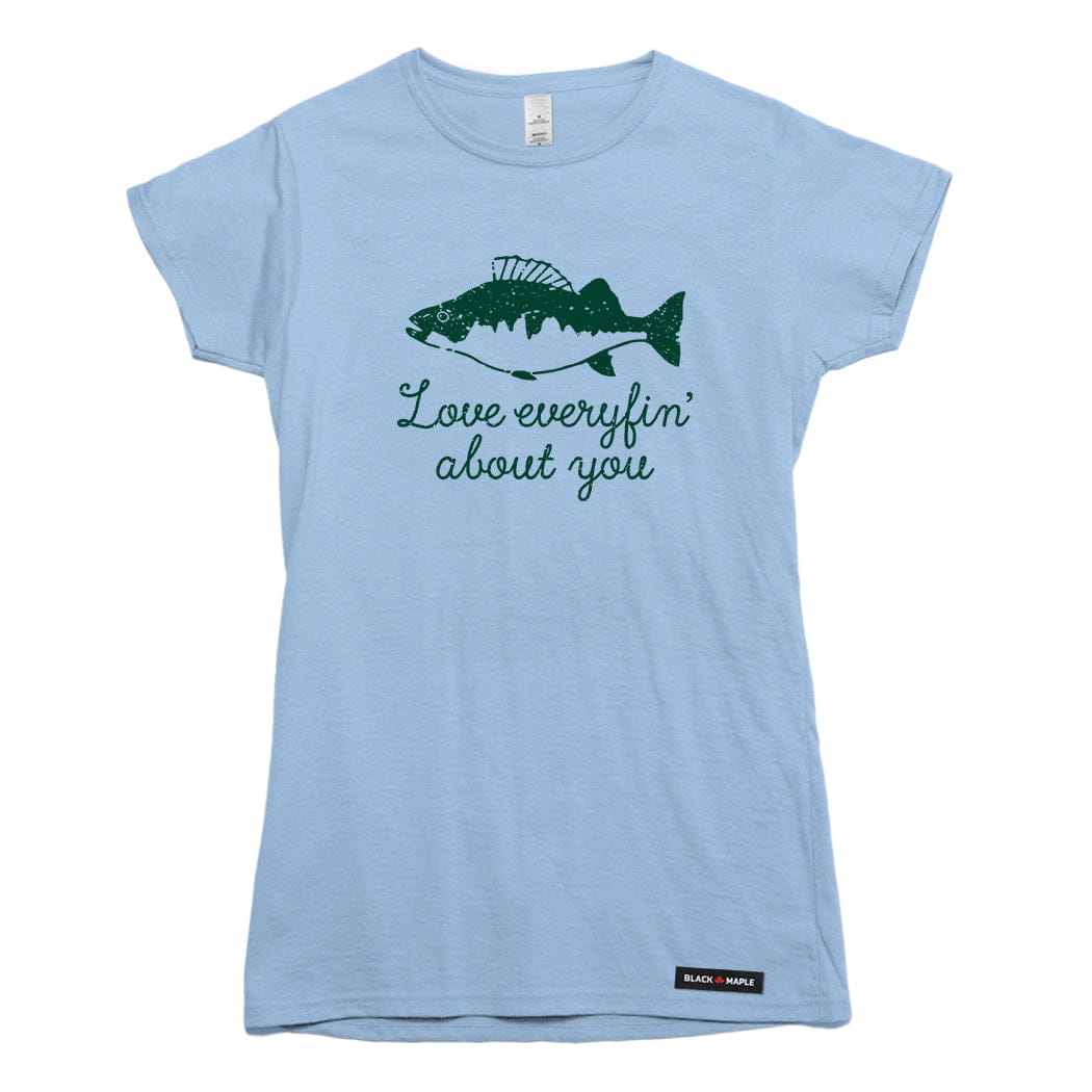 Love Everyfin' about You Fishing T-shirt