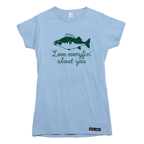 Love Everyfin' about You Fishing T-shirt