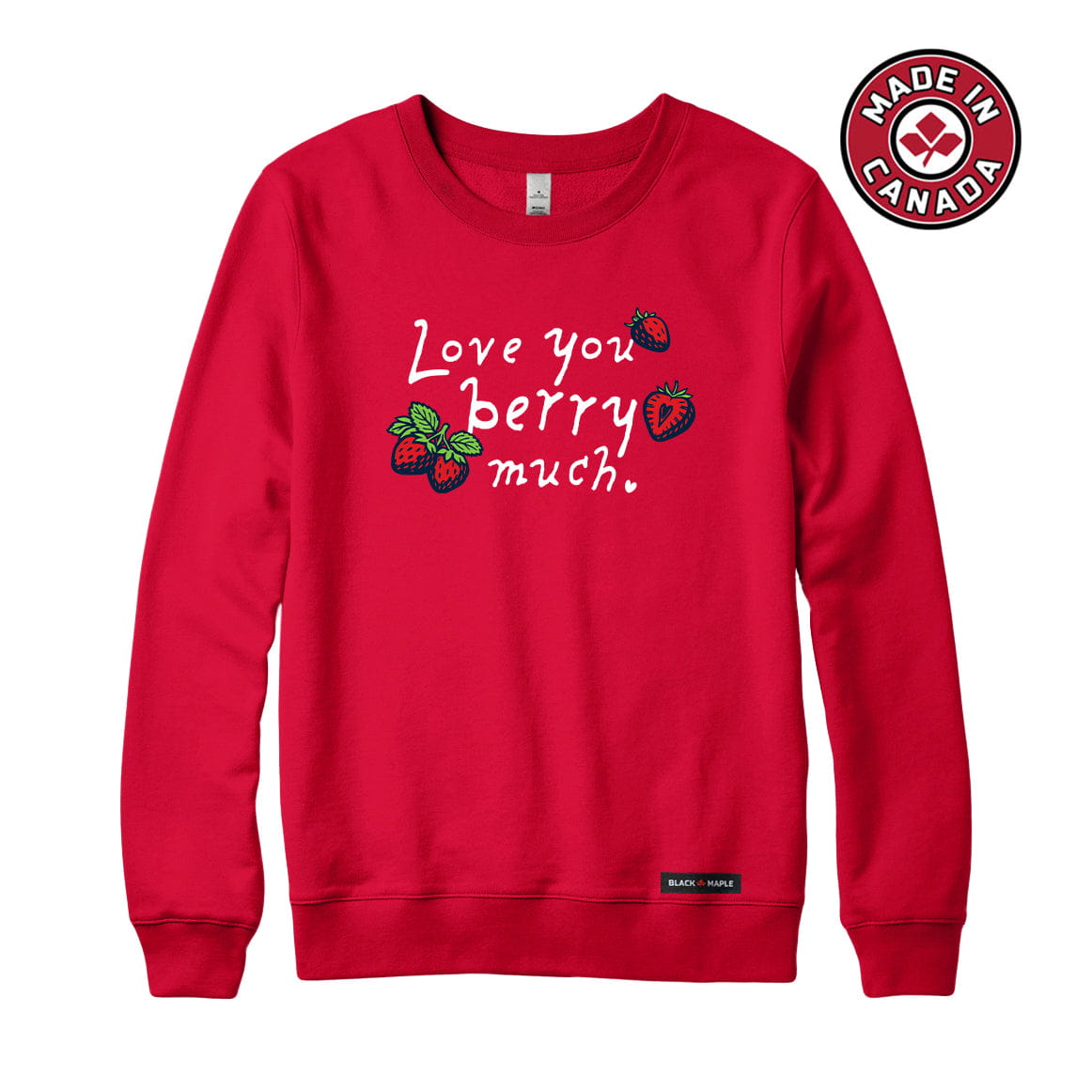 Love you Berry Much Sweatshirt or Hoodie