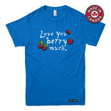 Love you Berry Much T-shirt