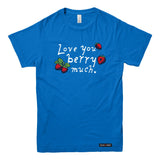 Love you Berry Much T-shirt