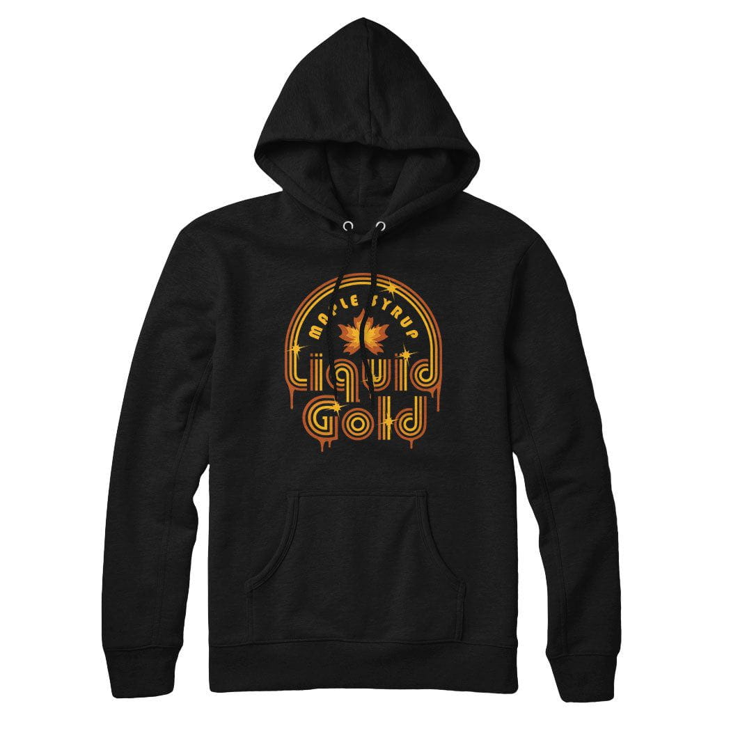 Maple Syrup Liquid Gold Sweatshirt or Hoodie