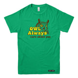 Owl Always care about you T-shirt