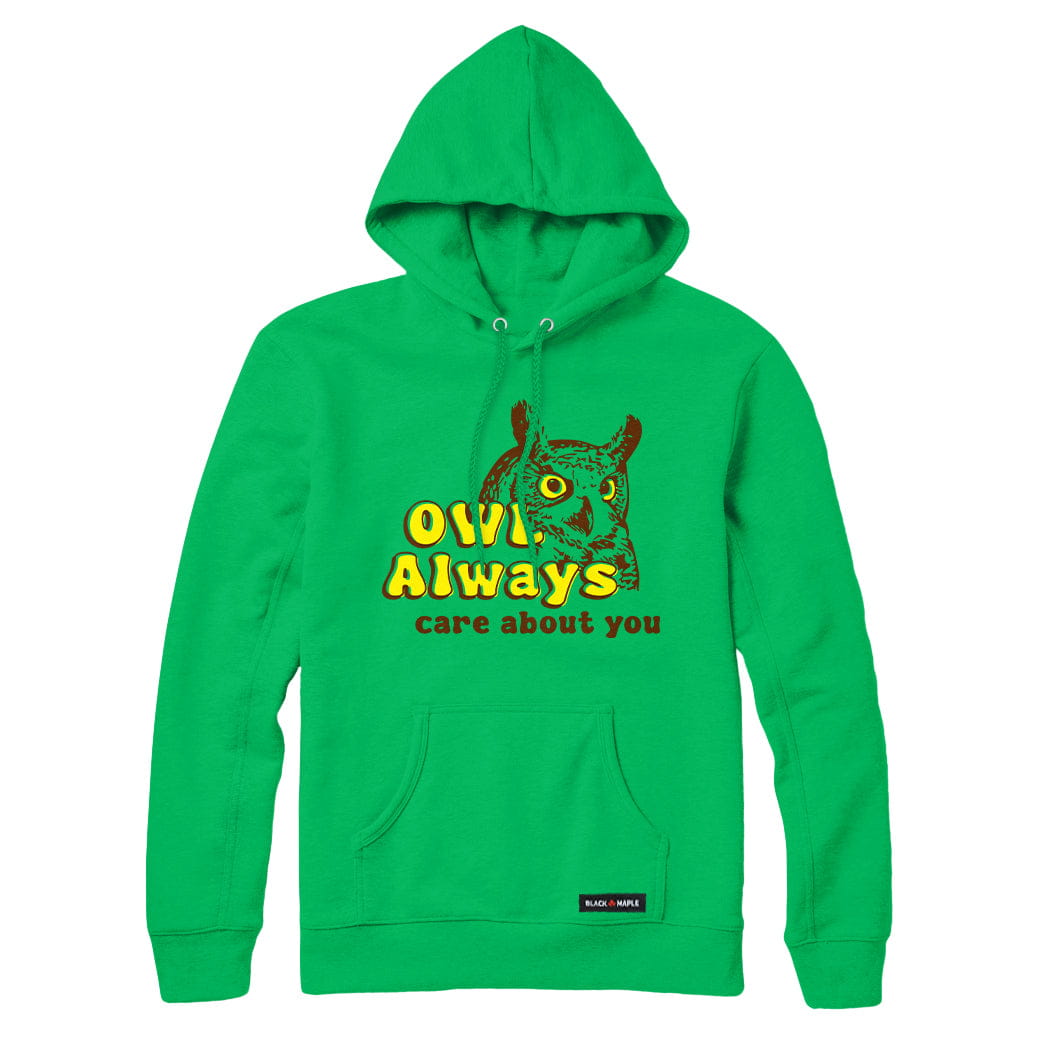 Owl Always care about you Sweatshirt or Hoodie
