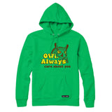 Owl Always care about you Sweatshirt or Hoodie