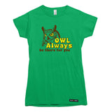 Owl Always be there for you T-shirt