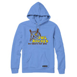 Owl Always be there for you Sweatshirt or Hoodie