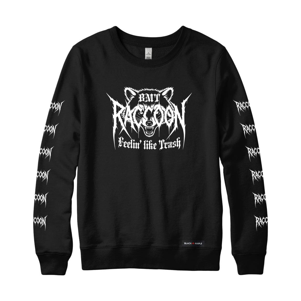 Raccoon Feelin Like Trash Sweatshirt or Hoodie