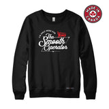 Smooth Operator Sweatshirt or Hoodie