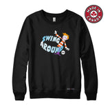 Swing Around Sweatshirt or Hoodie