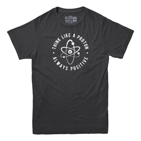 Think Like A Proton T-shirt
