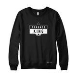 Toronto King Sweatshirt or Hoodie