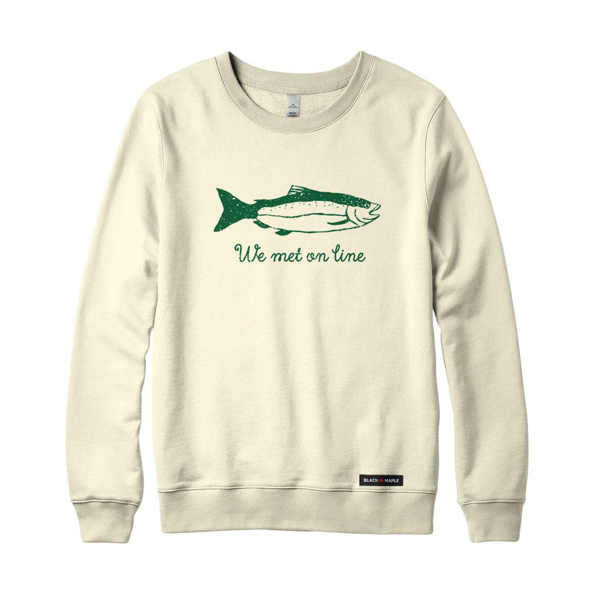 We Met On Line Fishing Sweatshirt or Hoodie