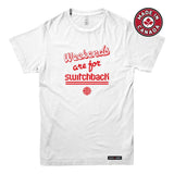 Weekends are for Switchback T-shirt