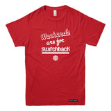 Weekends are for Switchback T-shirt