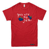 You Are My Jam T-shirt