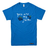 You Are My Jam T-shirt