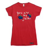 You Are My Jam T-shirt