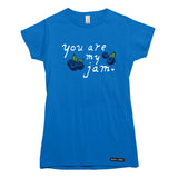 You Are My Jam T-shirt