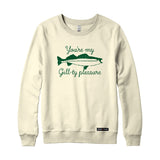 You're my Gill-ty Pleasure Fishing Sweatshirt or Hoodie