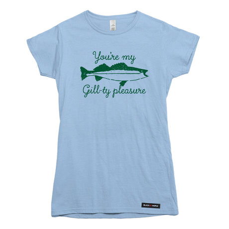 You're my Gill-ty Pleasure Fishing T-shirt