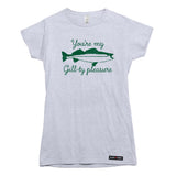 You're my Gill-ty Pleasure Fishing T-shirt