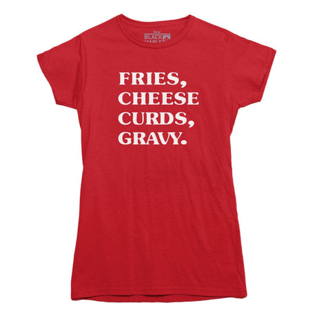 Fries Cheese Curds Gravy Poutine T-shirt