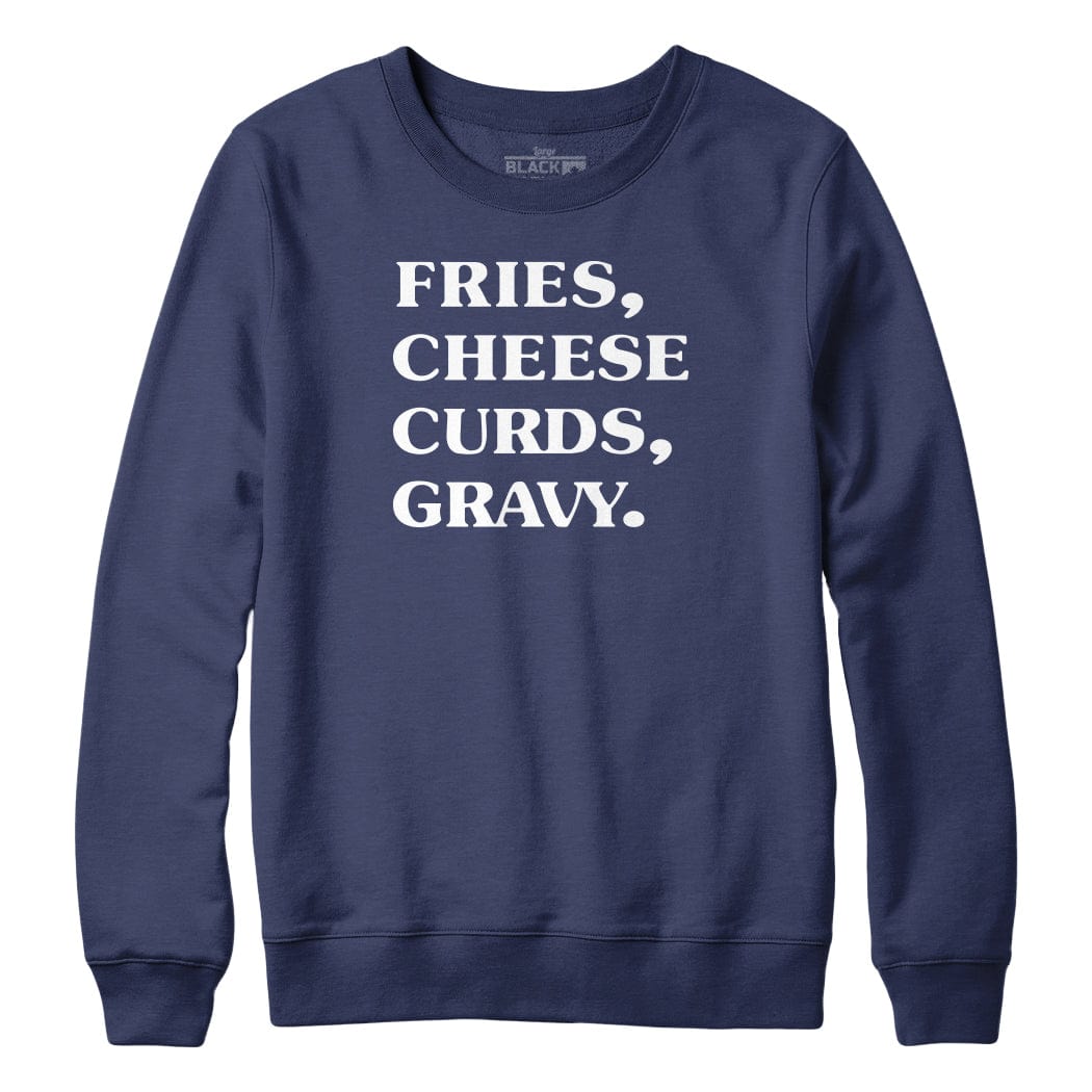 Fries Cheese Curds Gravy Crewneck Sweatshirt