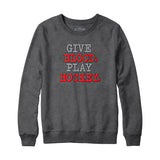 Give Blood Play Hockey Sweatshirt Hoodie
