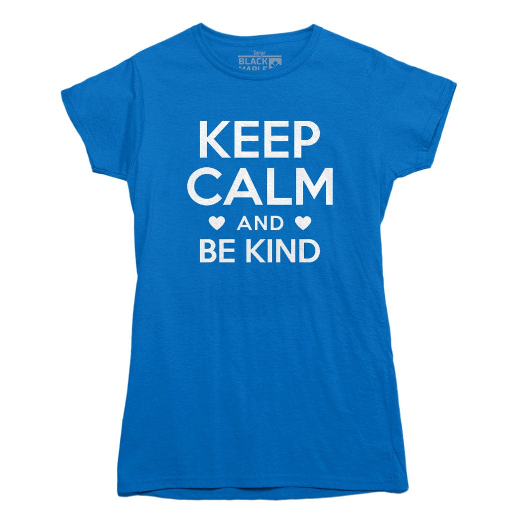 Keep Calm and Be Kind T-shirt