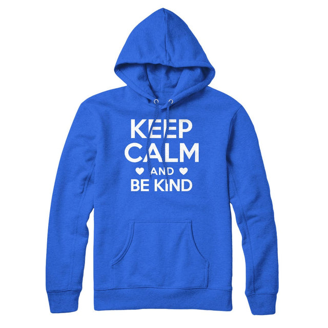 Keep Calm and Be Kind Hoodie
