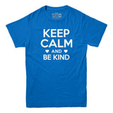 Keep Calm and Be Kind Mens Tshirt