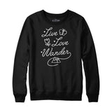 Live Love Wander Sweatshirt Hoodie