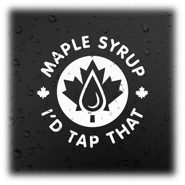 Maple Syrup I'd Tap That Canadian Car Decal