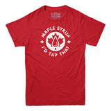 I'd Tap That Maple Syrup T-shirt