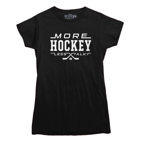 More Hockey Less Talky T-shirt